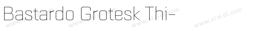 Bastardo Grotesk Thi字体转换